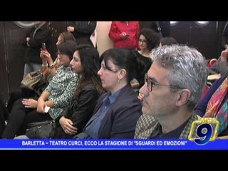 Barletta  | Teatro Curci, ecco la stagione di "Sguardi ed emozioni"
