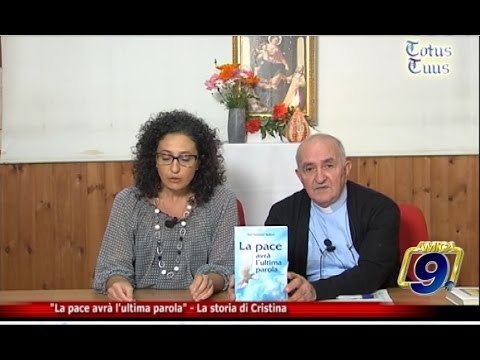 Totus Tuus | La pace avrà l'ultima parola La storia di Cristina
