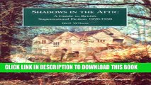 [PDF] Shadows in the Attic: A Guide to Supernatural Fiction, 1820-1950 Full Colection