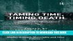 [PDF] Taming Time, Timing Death: Social Technologies and Ritual (Studies in Death, Materiality and