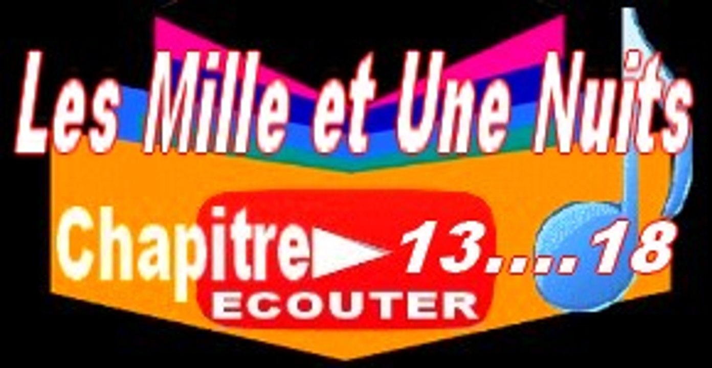 Les Mille et Une Nuits/chapitre de 13 A 18
