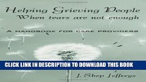 [PDF] Helping Grieving People: When Tears Are Not Enough: A Handbook for Care Providers Popular