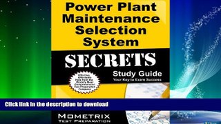 FAVORITE BOOK  Power Plant Maintenance Selection System Secrets Study Guide: MASS Test Review for