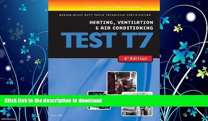 FAVORITE BOOK  ASE Test Preparation Medium/Heavy Duty Truck Series Test T7: Heating, Ventilation,
