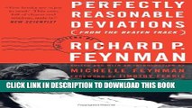 [PDF] Perfectly Reasonable Deviations from the Beaten Track: The Letters of Richard P. Feynman