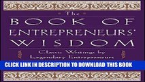 New Book The Book of Entrepreneurs  Wisdom: Classic Writings by Legendary Entrepreneurs