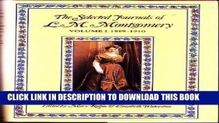 Collection Book The Selected Journals of L.M. Montgomery: Volume I: 1889-1910