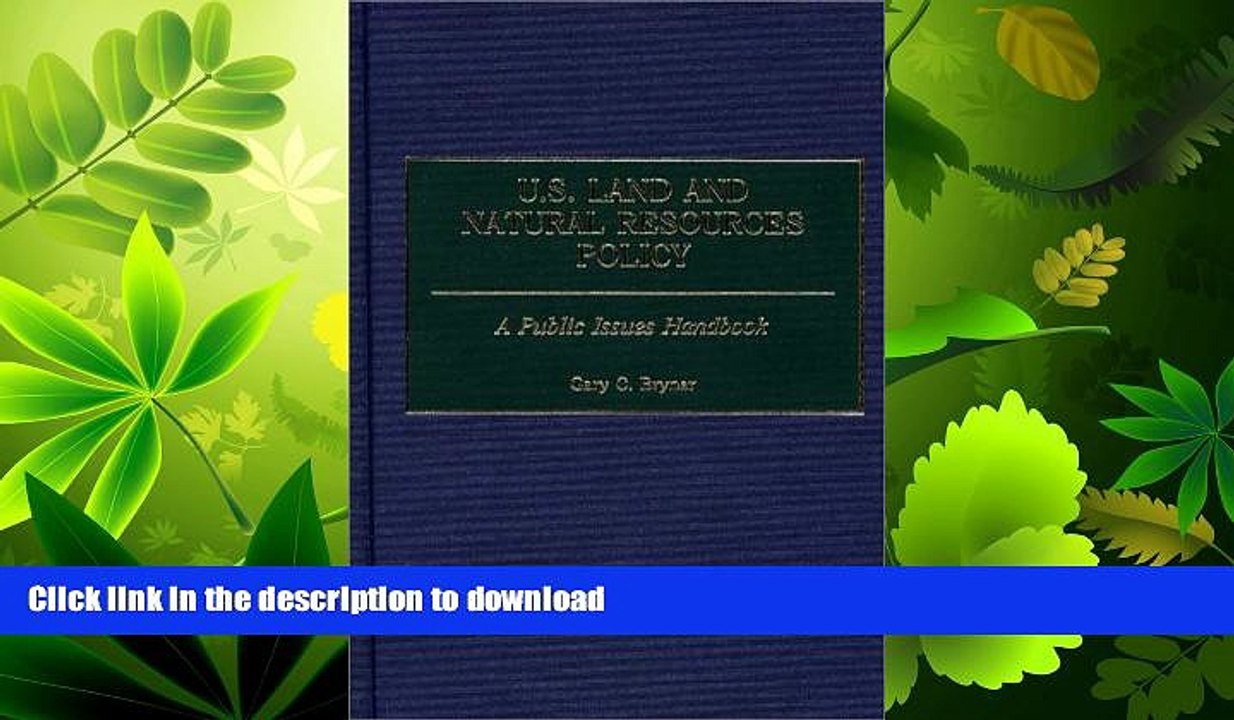 READ THE NEW BOOK U.S. Land and Natural Resources Policy: A Public Issues Handbook READ EBOOK