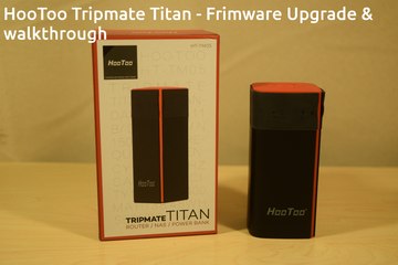 HooToo Tripmate Titan - Firmware Upgrade and Walkthrough