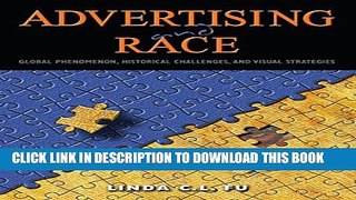 [PDF] Advertising and Race: Global Phenomenon, Historical Challenges, and Visual Strategies Full