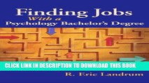 New Book Finding Jobs With a Psychology Bachelor s Degree: Expert Advice for Launching Your Career