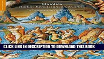 [Read PDF] Maiolica: Italian Renaissance Ceramics in The Metropolitan Museum of Art (Highlights of