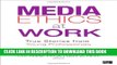 New Book Media Ethics at Work: True Stories from Young Professionals