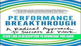 New Book Performance Breakthrough: A Radical Approach to Success at Work