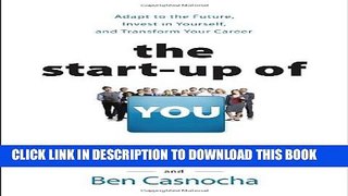 [PDF] The Start-up of You: Adapt to the Future, Invest in Yourself, and Transform Your Career Full