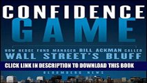 [PDF] Confidence Game: How Hedge Fund Manager Bill Ackman Called Wall Street s Bluff Full Colection