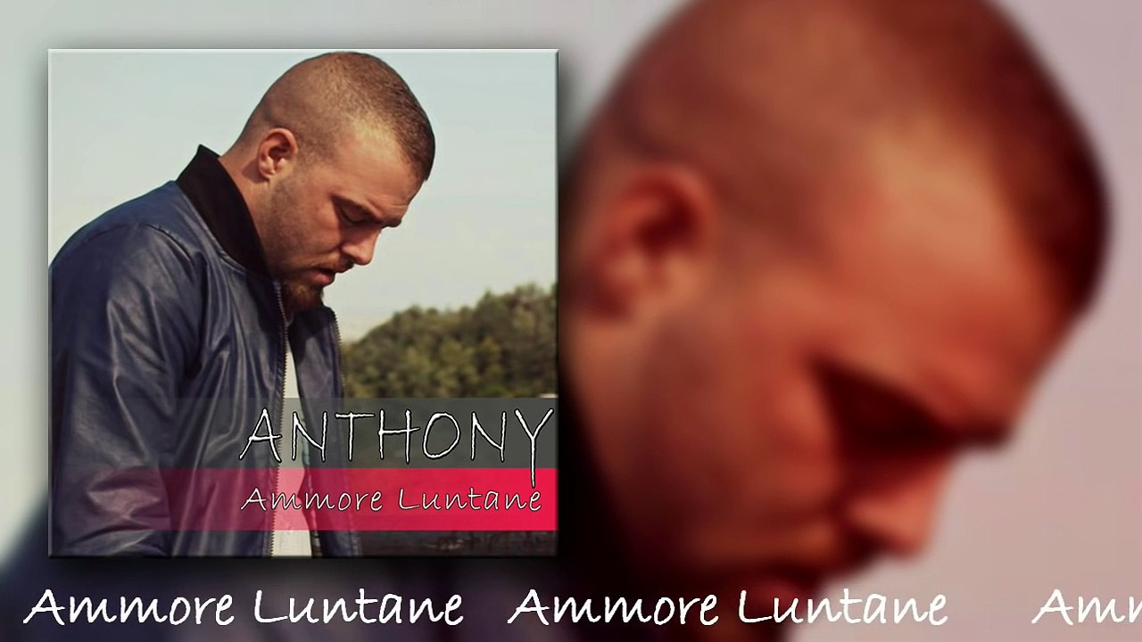 Anthony - Ammore Luntane