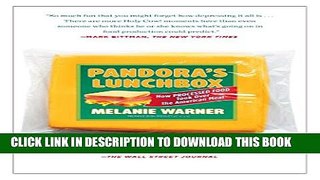 New Book Pandora s Lunchbox: How Processed Food Took Over the American Meal