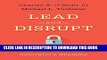 [PDF] Lead and Disrupt: How to Solve the Innovator s Dilemma Full Online
