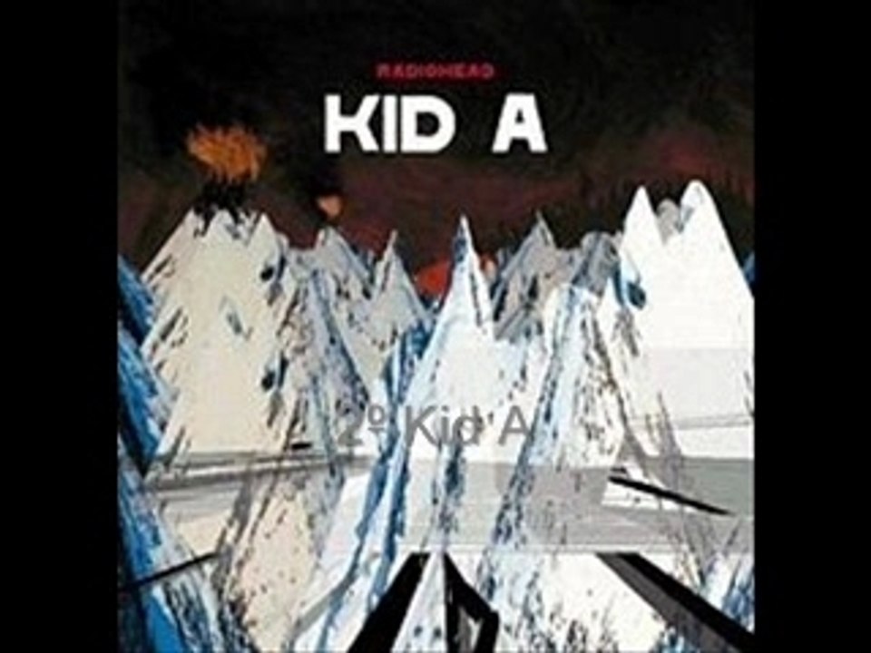 Radiohead - Kid A (1/5)