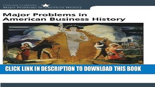 New Book Major Problems in American Business History: Documents and Essays (Major Problems in