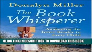 New Book The Book Whisperer: Awakening the Inner Reader in Every Child