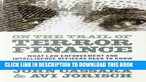 [PDF] On the Trail of Terror Finance: What Law Enforcement and Intelligence Officials Need to Know
