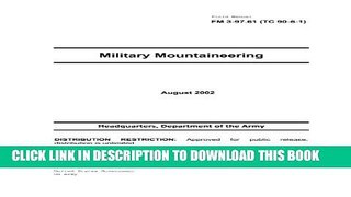 [PDF] Field Manual FM 3-97.61 (TC 90-6-1) Military Mountaineering August 2002 Full Colection