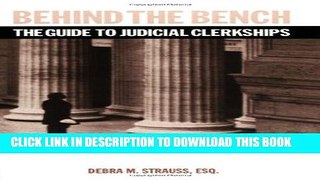 [PDF] Behind the Bench: The Guide to Judicial Clerkships (Debra Strauss) (Career Guides) Full Online