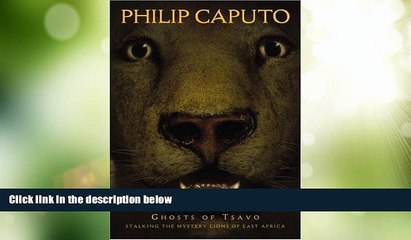 Big Deals  Ghosts of Tsavo: Tracking the Mythic Lions of East Africa  Best Seller Books Most Wanted