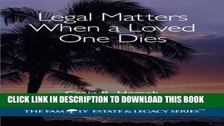 [PDF] Legal Matters When a Loved One Dies (The Family Estate   Legacy Series) Exclusive Online