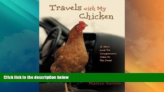Big Deals  Travels with My Chicken: A Man and His Companion Take to the Road  Full Read Best Seller