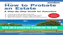 [PDF] How to Probate an Estate: A Step-By-Step Guide for Executors Full Online