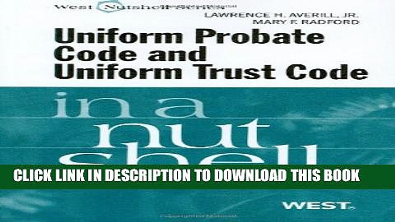 [PDF] Uniform Probate Code and Uniform Trust Code in a Nutshell Full Colection