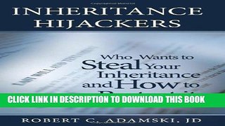 [New] Inheritance Hijackers: Who Wants to Steal Your Inheritance and How to Protect It Exclusive