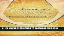 [New] Embracing Elderhood: Planning for the Next Stage of Life Exclusive Full Ebook