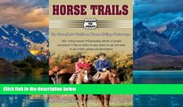 Big Deals  Horse Trails: The Traveler s Guide to Great Riding Getaways (Coast to Coast)  Best