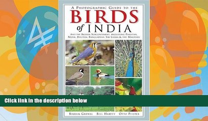 Big Deals  A Photographic Guide to the Birds of India: And the Indian Subcontinent, Including