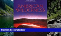 Big Deals  American Wilderness: A Journey through the National Parks  Full Read Most Wanted