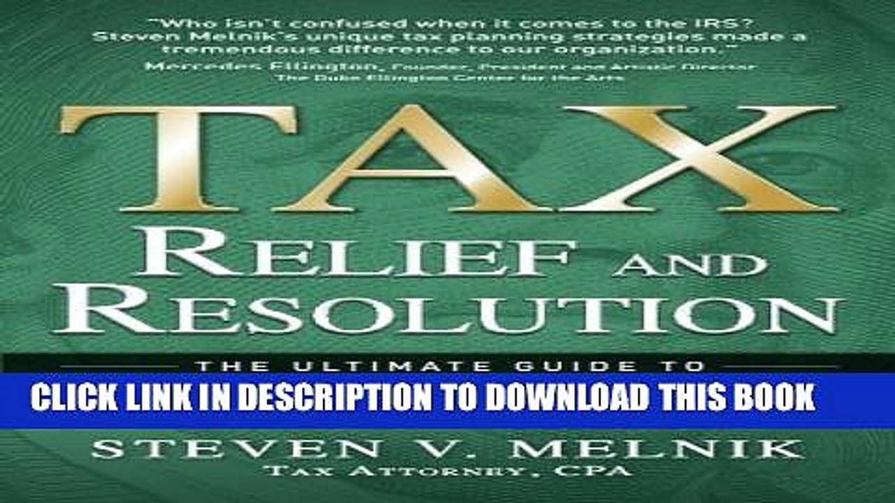 [PDF] Tax Relief and Resolution: The Ultimate Guide to Paying Less to the IRS Starting Full Online