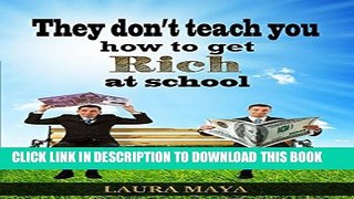 [PDF] They Don t Teach You How to Get Rich at School Full Online