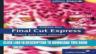 [PDF] Final Cut Express: Einfach gute Filme schneiden (Galileo Design) Popular Colection