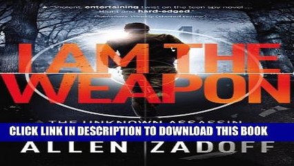 [PDF] I Am the Weapon (Unknown Assassin series, Book 1) - (Previously Titled, Boy Nobody)(Covers