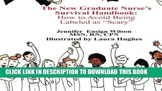 [PDF] The New Graduate Nurse s Survival Handbook: How to Avoid Being Labled as 
