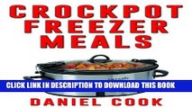 [PDF] Crockpot Freezer Meals - 2nd Edition: 110 Delicious Crockpot Freezer Meals (Crockpot Meals)