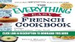 [PDF] The Everything Easy French Cookbook: Includes Boeuf Bourguignon, Crepes Suzette,