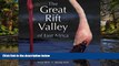 Big Deals  The Great Rift Valley of East Africa  Full Read Best Seller