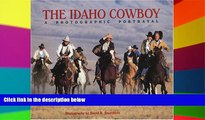 Big Deals  The Idaho Cowboy: A Photographic Portrayal  Best Seller Books Most Wanted