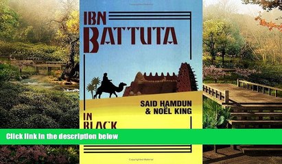 Big Deals  Ibn Battuta in Black Africa  Full Read Most Wanted