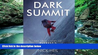 Big Deals  Dark Summit: The True Story of Everest s Most Controversial Season  Full Read Best Seller